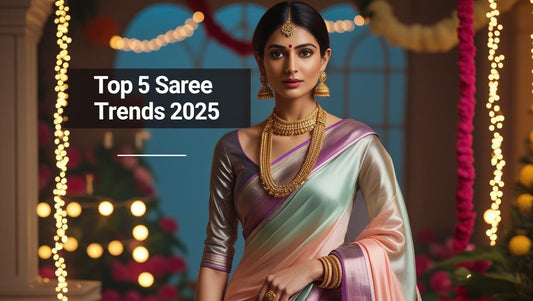 Top 5 Festive Saree Trends for 2025 – Style Ideas for Every Celebration